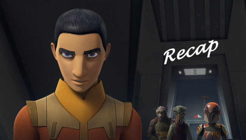 Star Wars Rebels Recap