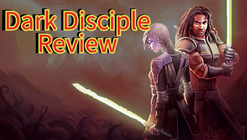 Dark Disciple Review